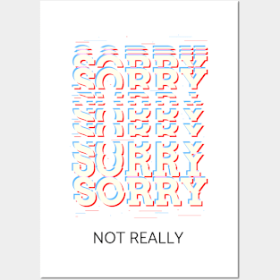 Sorry not really Posters and Art